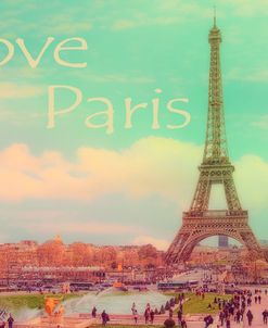 Love Paris Eiffel Tower