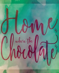 Home Is Where The Chocolate Is