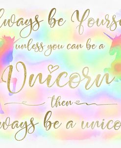 Always be Yourself Unicorn