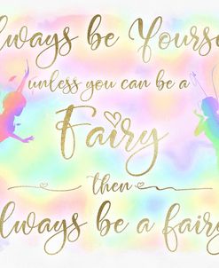 Always be Yourself Fairy