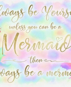 Always be Yourself Mermaid