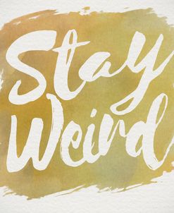 Stay Weird