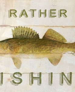 I’d Rather Be Fishing