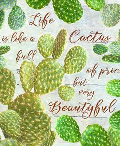 Life is like a Cactus