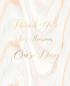 Thank You for Sharing Our Day on Marble