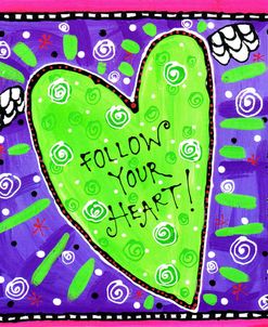 Follow Your Heart