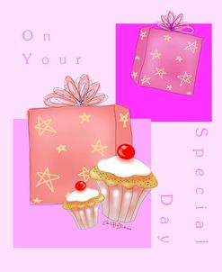 On Your Special Day – Presents And Cupcakes