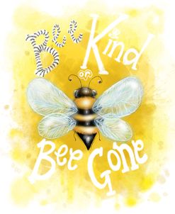 Bee Kind or Bee Gone