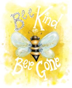 Bee Kind or Bee Gone