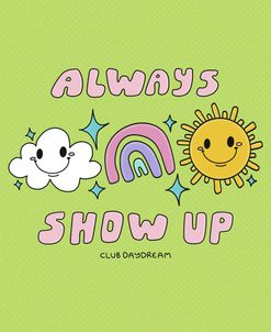 Always Show Up