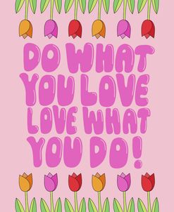 Do What You Love