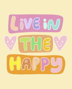 Live In The Happy