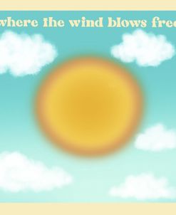 Where The Wind Blows Free