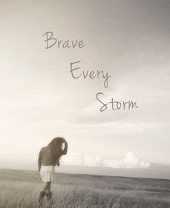 Brave Every Storm