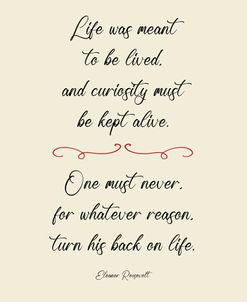 Life Was Meant To Be Lived