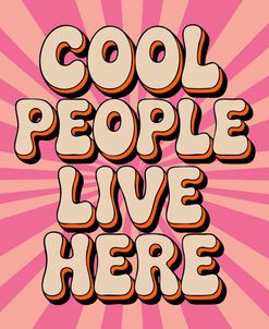 Cool People Live Here