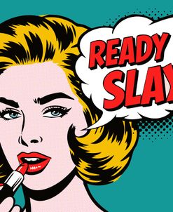 Ready To Slay
