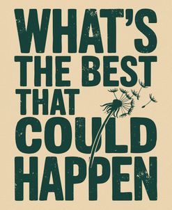 What’s The Best That Could Happen