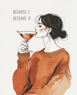Because I Deserve It