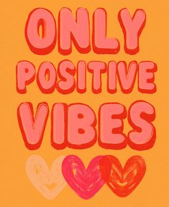 Only Positive Vibes
