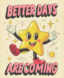 Better Days Are Coming
