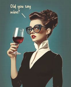 Did You Say Wine