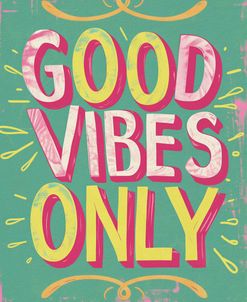 Good Vibes Only No 4