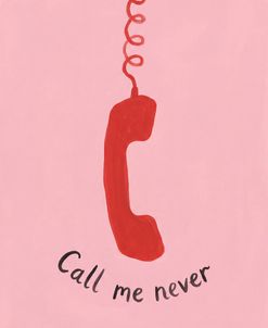 Call Me Never
