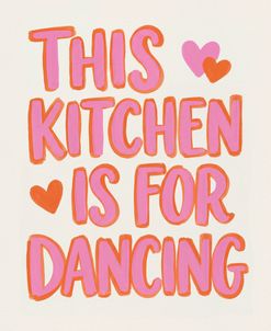 This Kitchen Is For Dancing No 2