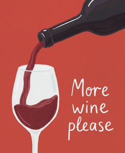 More Wine Please