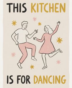 This Kitchen Is For Dancing