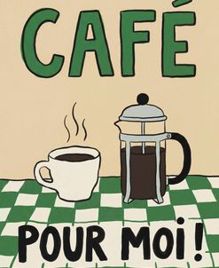 Café, Pour Moi