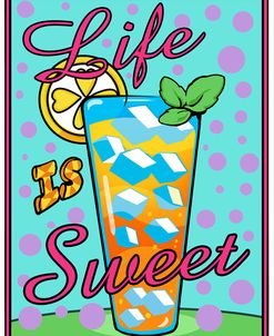 Life is Sweet