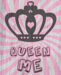 Queen Me on Barn Board