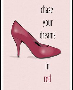 Chase Your Dreams In Red