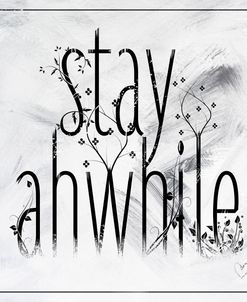 Stay Awhile 2