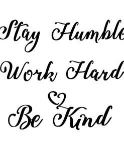 Be Humble Stencil Quote