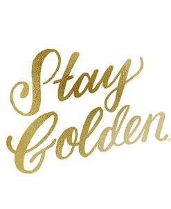 Stay Golden Lettering Gold