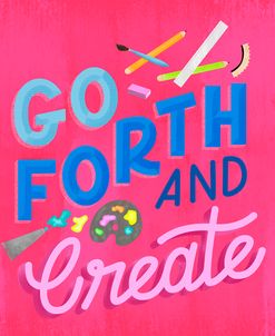 Go Forth And Create