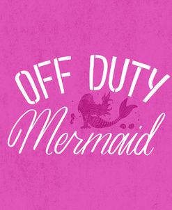Off Duty Mermaid