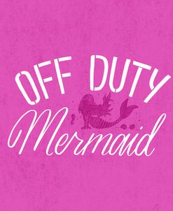 Off Duty Mermaid