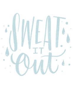 Sweat It Out