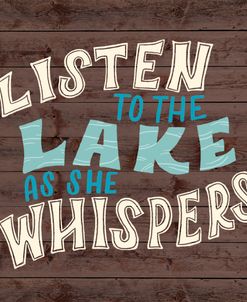 Listen To The Lake As She Whispers