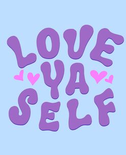 Love Ya Self
