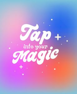 Tap Into Your Magic