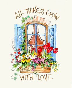 3058 All Things Grow With Love