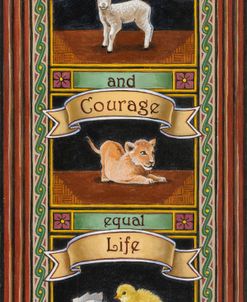 Belief Courage and Life