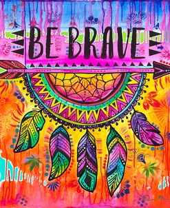 Be Brave