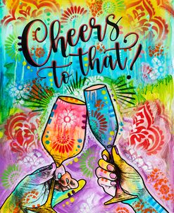 Cheers – To That