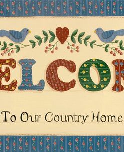 Welcome To Our Country Home